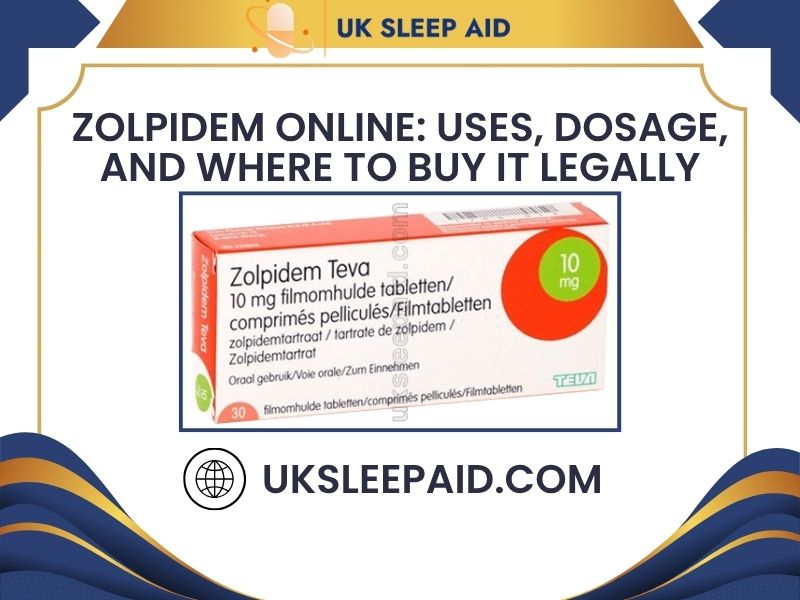 Zolpidem Online: Uses, Dosage, and Where to Buy It Legally